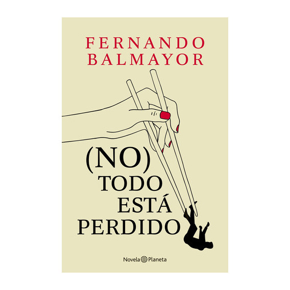 (No) Todo Esta Perdido - Fernando Balmayor, de Balmayor, Fernando. Editorial Planeta, tapa blanda en español