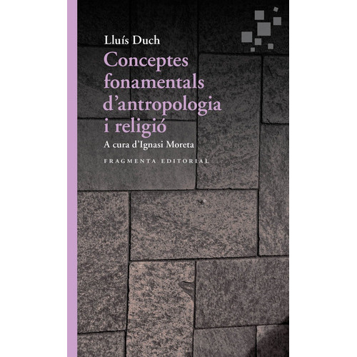 Conceptos Fundamentales De Antropologãâa Y Religiãâ³n, De Duch Álvarez, Lluís. Fragmenta Editorial, Tapa Blanda En Español