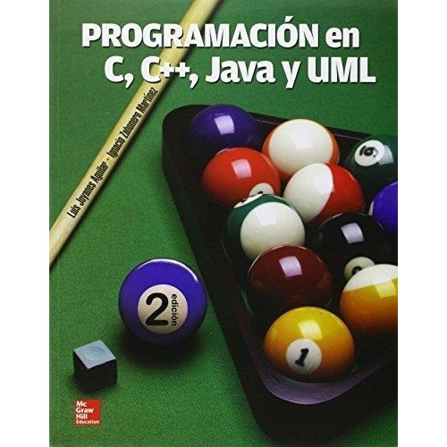 Programacion En C, C  , Java Y Uml - 2 Ed.-joyanes Aguilar,