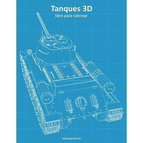 Tanques 3d Libro Para Colorear, De Nick Snels., Vol. N/a. Editorial Independently Published, Tapa Blanda En Español, 2019