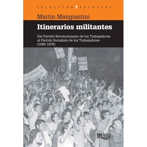 Itinerarios Militantes Prt Al Pst 1965-76 - M. Mangiantini 