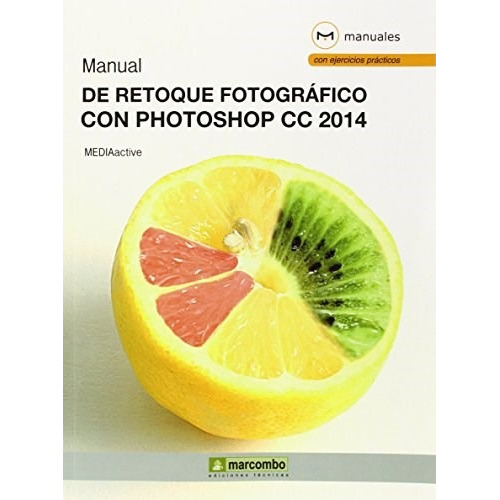 Libro Manual De Retoque Fotogrfico Con Photoshop Cc 2014 De 