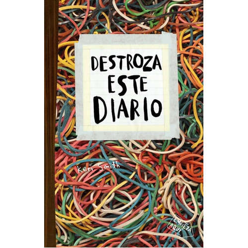 Destroza Este Diario Elásticos, De Keri Smith. Editorial Paidós, Tapa Blanda En Castellano, 2021