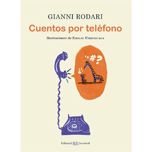 Cuentos Por Telefono . Ilustraciones E.urberuaga