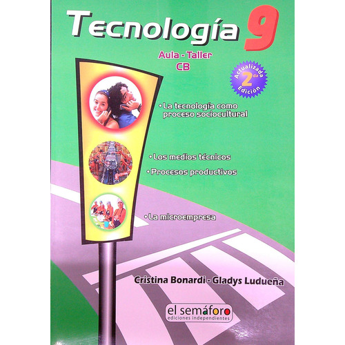 Tecnología 9, De Cristina Bonardi- Gladys Ludueña., Vol. 9. Editorial El Semáforo, Tapa Blanda En Español, 2013