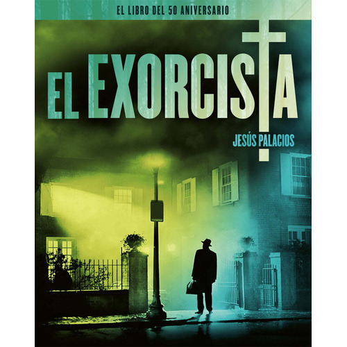 El Exorcista. El Libro Del 50 Aniversario, De Palacios, Jesús. Editorial Notorious Ediciones S.l, Tapa Dura En Español
