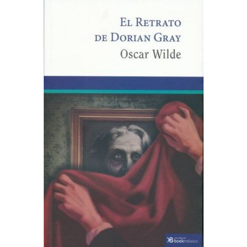 El Retrato De Dorian Gray - Oscar Wilde - Obra Completa
