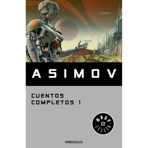 Libro 1. Cuentos Completos De Isaac Asimov