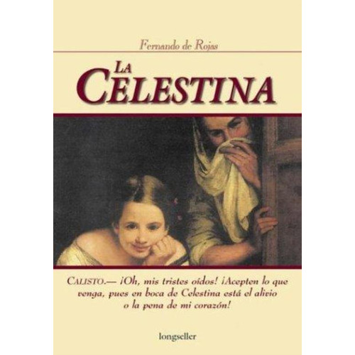 Celestina, La, De Rojas, Fernando De. Editorial Longseller, Tapa Tapa Blanda En Español