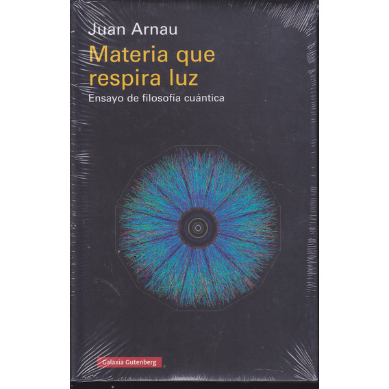 Materia Que Respira Luz. Juan Arnau