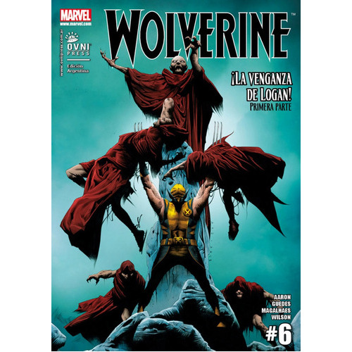 Wolverine 06, De Aaron, Guedes Y Otros. Editorial Ovni Press Marvel, Tapa Blanda, Edición 1 En Español, 2011
