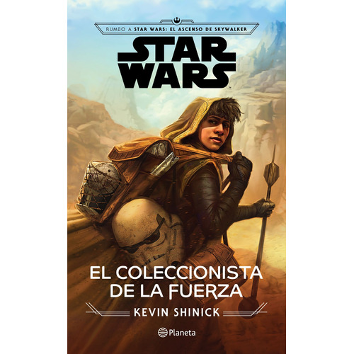 Star Wars. El coleccionista de la fuerza, de Shinick, Kevin. Serie Lucas Film Editorial Planeta Infantil México, tapa blanda en español, 2019