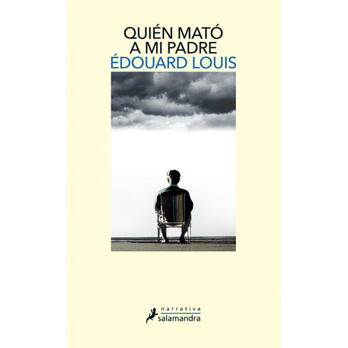 Quien Mato A Mi Padre - Édouard Louis, De Édouard Louis. Editorial Salamandra En Español