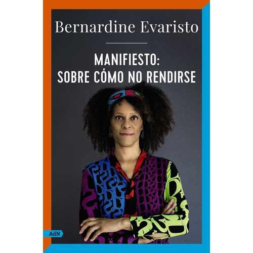 Manifiesto Sobre Como No Rendirse Adn, De Evaristo, Bernardine. Alianza Editorial, Tapa Blanda En Español