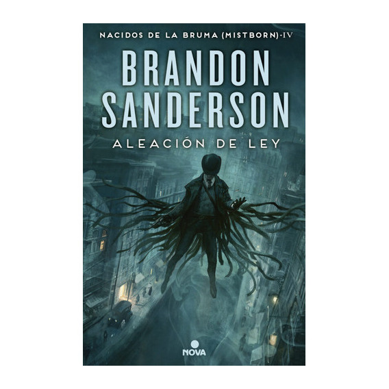 Nacidos De La Bruma 4: Aleación De Ley - Brandon Sanderson