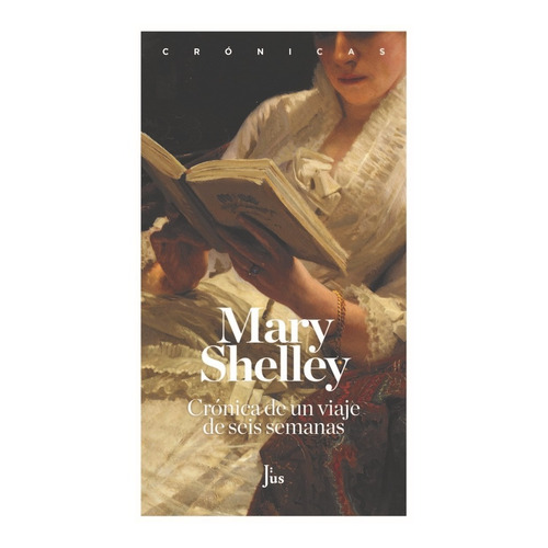 Cronica De Un Viaje De Seis Semanas - Mary Shelley