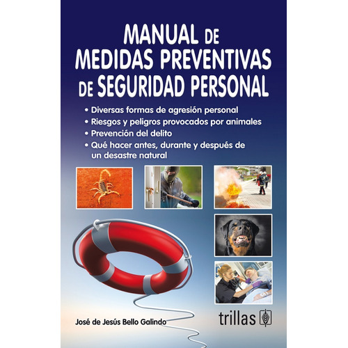 Manual De Medidas Preventivas De Seguridad Personal, De Bello Galindo, Jose De Jesus., Vol. 1. Editorial Trillas, Tapa Blanda, Edición 1a En Español, 2012