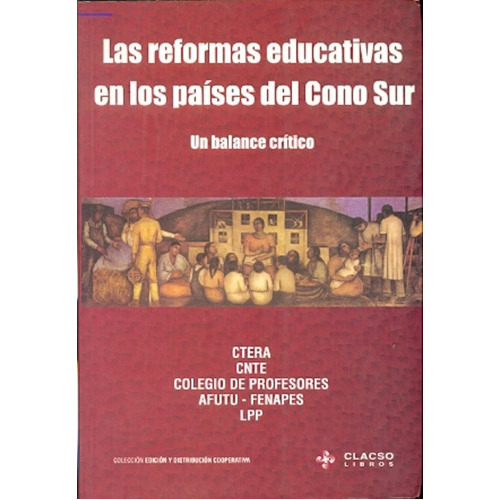 Reformas Educativas En Los Paises Del Cono Sur: Lila Borravino Gruesito, De Ctera. Editorial Clacso/conicet, Tapa Blanda, Edición 1 En Español