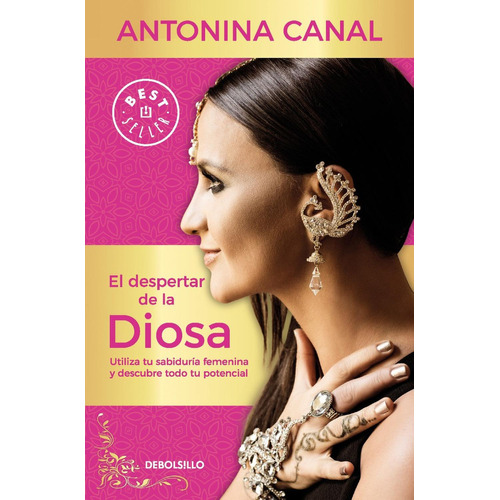 El Despertar De La Diosa. Antonina Canal. Editorial Debolsillo En Español. Tapa Blanda