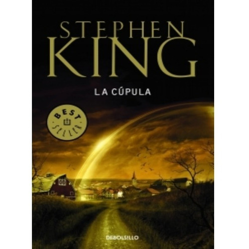 Libro La Cúpula - Stephen King - Debolsillo