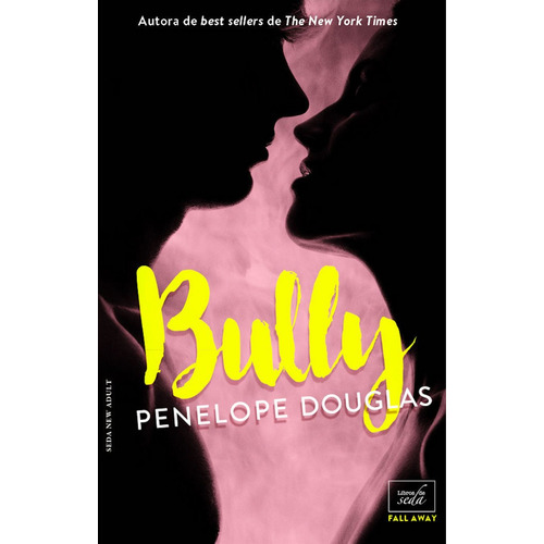 Bully (fall Away-1) - Douglas, Penelope