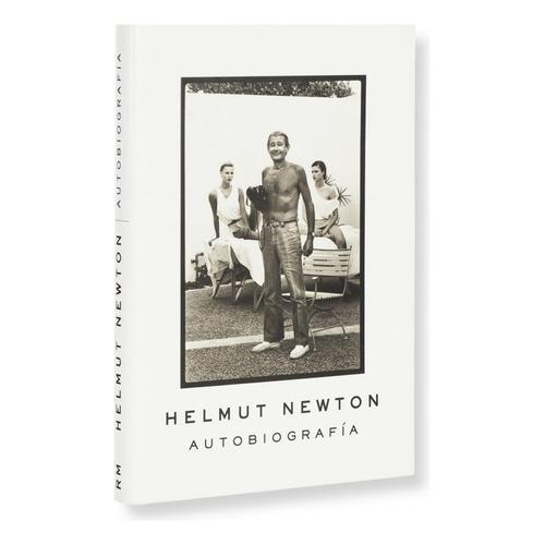 Helmut Newton Autobiografía, De Helmut Newton. Editorial Rm, Tapa Blanda, Edición 1 En Español