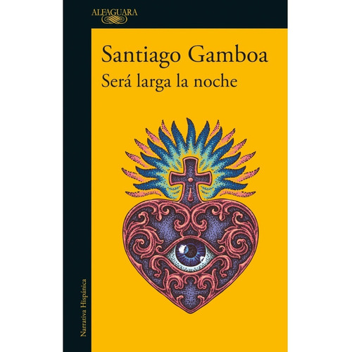 Sera Larga La Noche - Santiago Gamboa - Alfaguara - Libro