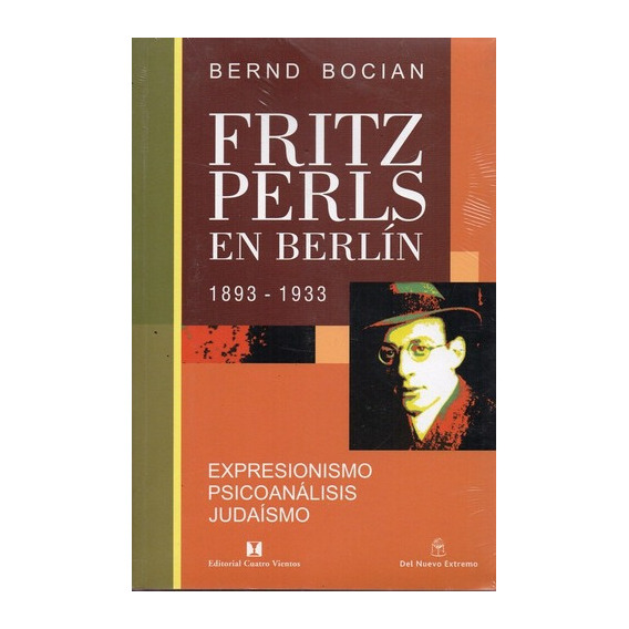 Fritz Perls En Berlin - Bocian - Extremo