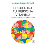 Libro Fisico Encuentra Tu Persona Vitamina Marian Roja Estap