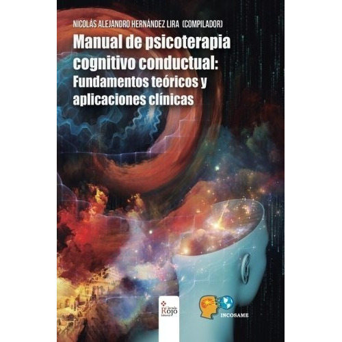 Manual De Psicoterapia Cognitivo Conductual..., De Hernández Lira, Nicolás Alejandro. Editorial Circulo Rojo En Español