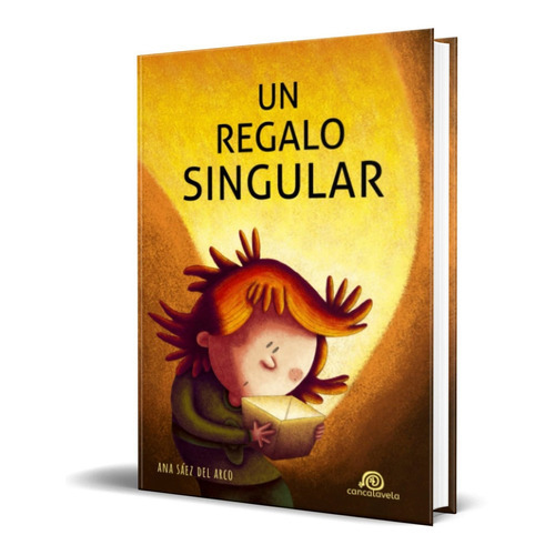 Un Regalo Singular, De Ana Sáez Del Arco. Editorial Independently Published, Tapa Blanda En Español, 2019