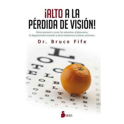 Alto A La Perdida De Vision! - Bruce Fife, de BRUCE FIFE. Editorial Sirio en español