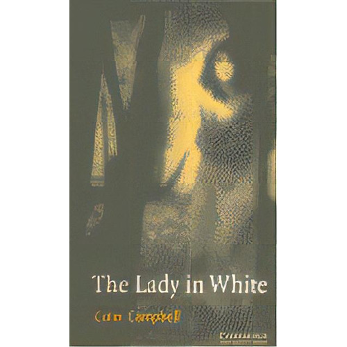 The Lady In White Level 4, De Campbell, Colin. Editorial Cambridge University Press, Tapa Blanda En Inglés