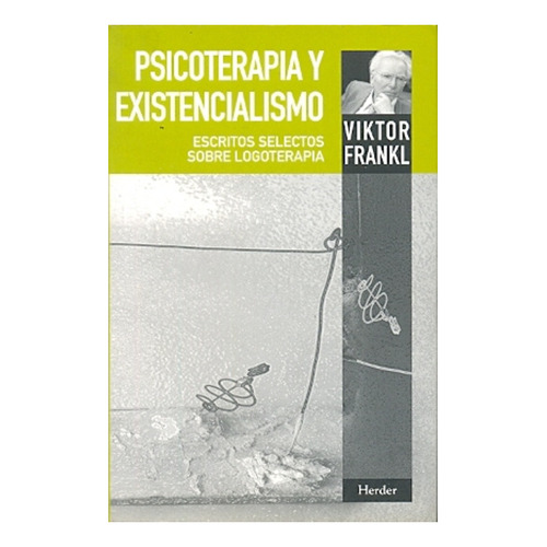 Psicoterapia Y Existencialismo - Viktor Emile Frankl