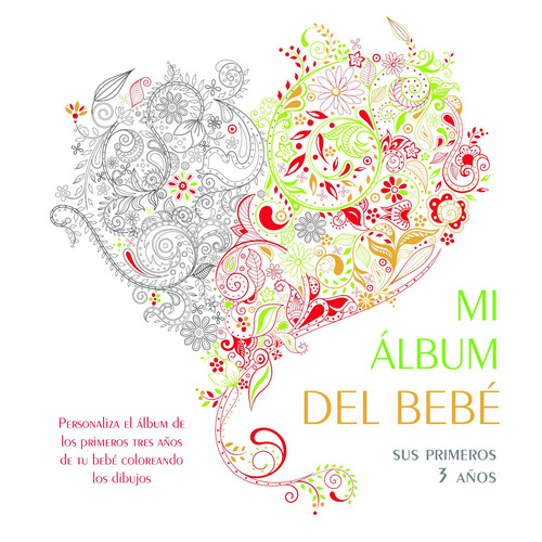 MI ALBUM DEL BEBE SUS PRIMEROS 3 AÑOS, de Varios autores. Editorial Silver Dolphin (en español), tapa dura en español, 2022