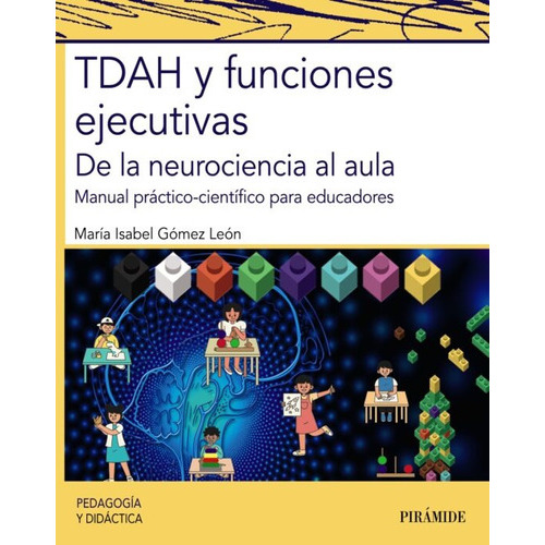 Tdah Y Funciones Ejecutivas, De Gomez Leon, Maria Isabel. Editorial Ediciones Piramide, Tapa Blanda En Español, 2022