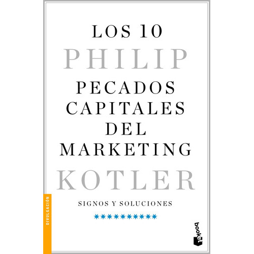 Los 10 Pecados Capitales Del Marketing: Signos Y Soluciones, De Philip Kotler., Vol. 0.0. Editorial Booket, Tapa Blanda, Edición 1.0 En Español, 2023