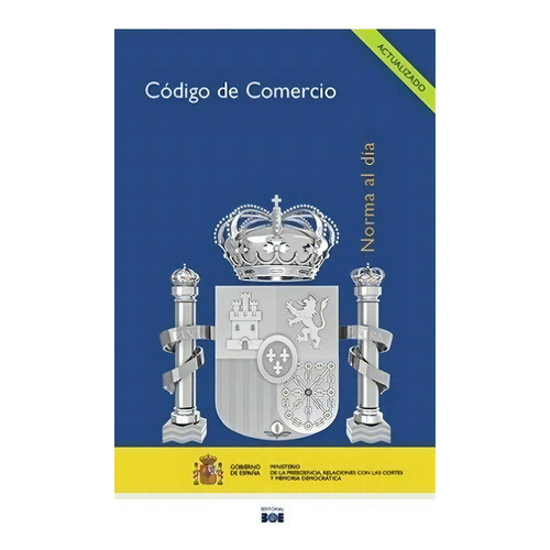 Codigo De Comercio, De Aa.vv. Editorial Agencia Estatal Boletin Oficial Del Estado, Tapa Blanda En Español
