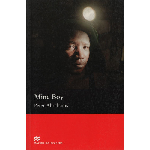 Mine Boy - Macmillan Readers Upper-intermediate, De Abrahams, Peter. Editorial Macmillan, Tapa Blanda En Inglés Internacional, 2005