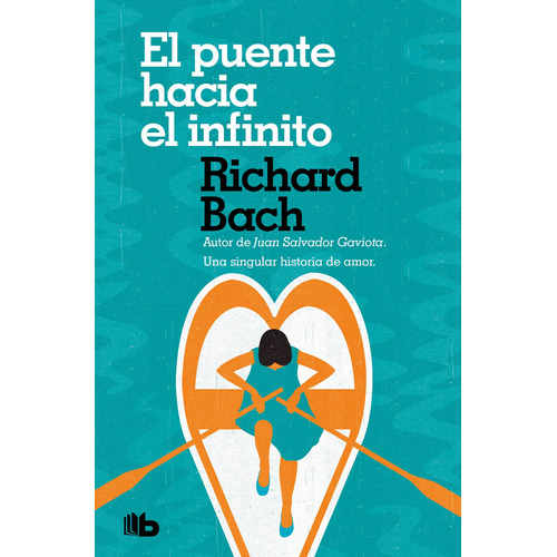 El puente hacia el infinito, de Bach, Richard. Serie B de Bolsillo, vol. 1.0. Editorial B de Bolsillo, tapa blanda, edición 1.0 en español, 2022