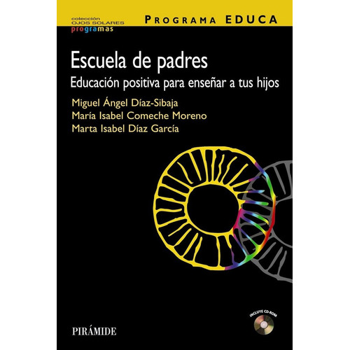 Programa Educa. Escuela De Padres, De Díaz Sibaja, Miguel Ángel. Editorial Ediciones Pirámide, Tapa Blanda En Español