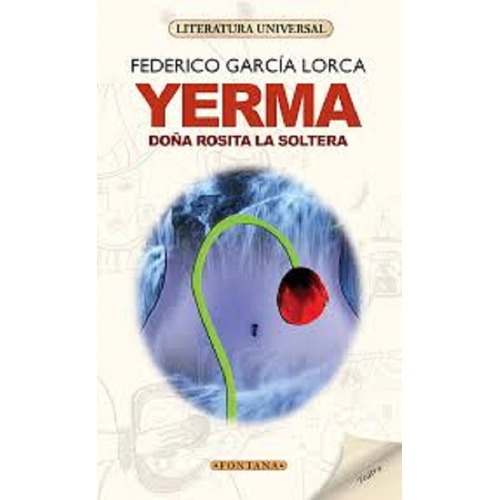 Yerma / Doña Rosita La Soltera, Federico García Lorca