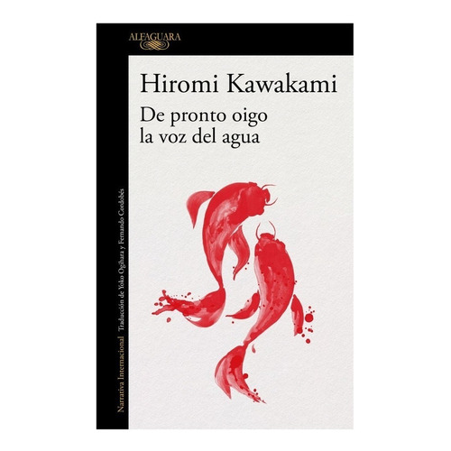 De Pronto Oigo La Voz Del Agua - Hiromi Kawakami