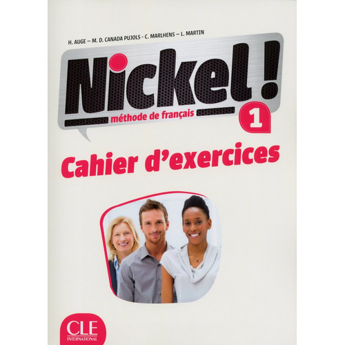 Nickel! 1 - Niveaux A1/A2 - Cahier d'activités, de Martin, Llucia. Editorial Cle, tapa blanda en francés, 2014
