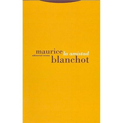La Amistad - Maurice Blanchot