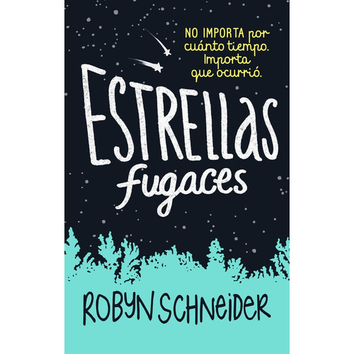 Estrellas fugaces, de Schneider, Robyn. Serie Ficción Juvenil Editorial Alfaguara Juvenil, tapa blanda en español, 2016