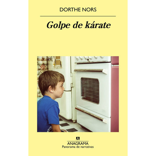Golpe De Karate, De Dorthe Nors. Editorial Anagrama, Tapa Blanda En Español