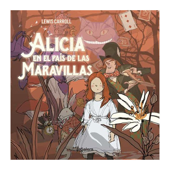 Alicia En El País De Las Maravillas, De Carroll, Lewis. Editorial La Galera, Tapa Blanda En Español