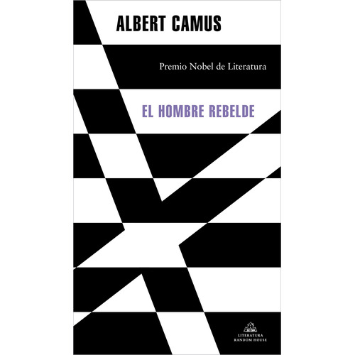 El hombre rebelde, de Camus, Albert. Serie Random House Editorial Literatura Random House, tapa dura en español, 2022