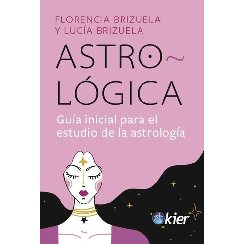 Libro Astro-lógica - F. Brizuela - L. Brizuela - Kier